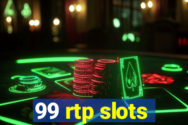 99 rtp slots